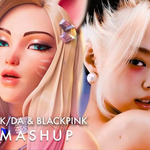 KDA feat. Blackpink Mashup (More /How You Like That /The Baddest /Ddu-du Ddu-du /Kill This Love)