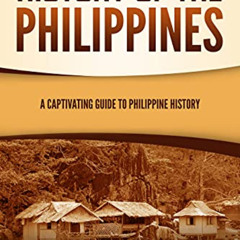 Get EPUB 💕 History of the Philippines: A Captivating Guide to Philippine History (As