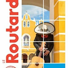 Read KINDLE 📂 Guide du Routard Mexique (+Yucatan) 2022/23: + Yucatan by  Collectif [