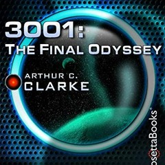 GET PDF 🧡 3001: The Final Odyssey (Space Odyssey Series) by  Arthur C. Clarke EPUB K