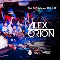Alex O'Rion live @ Club DOT Belgrade 18.03.2022.