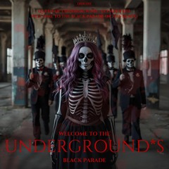 welcome to the underground*s black parade (didUdie mashup)