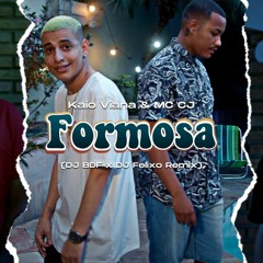 Formosa ,Vai Mostrar - Kaio Viana e MC CJ [DJ BDF X DJ Felixo Remix]
