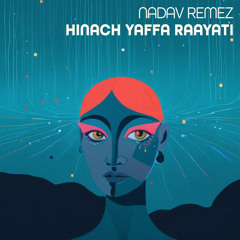 Hinach Yaffa Raayati (feat. Gregory Tardy, Ben Tiberio, Guy Moskovich & David Sirkis)