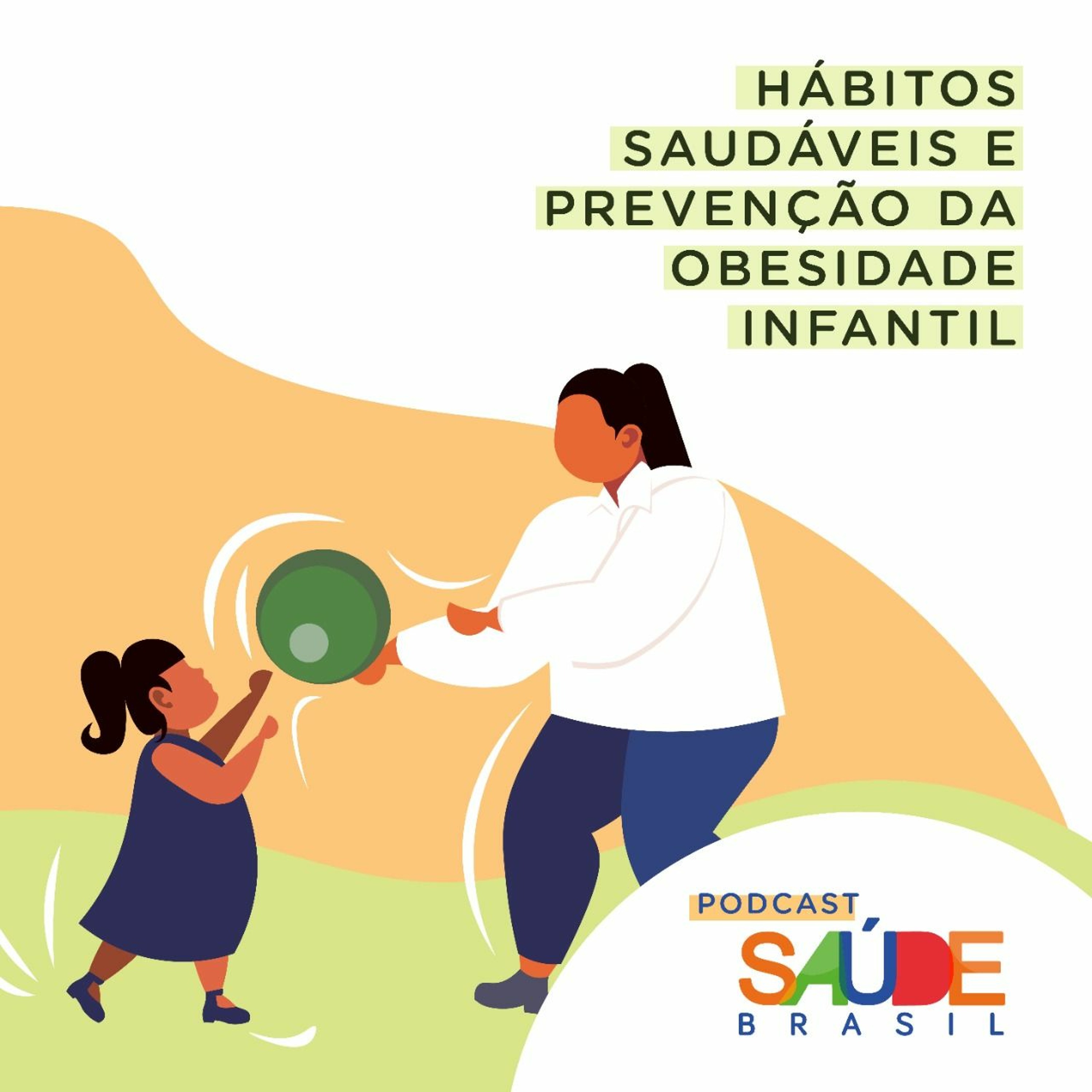 Hábitos saudáveis e prevenção da obesidade infantil - Parte 2