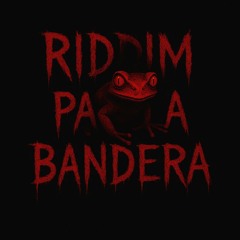 RIDDIM PA LA BANDERA