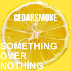 Something Over Nothing