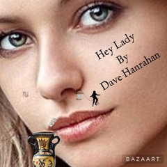 Hey Lady! By Dave Hanrahan 🌎 Music