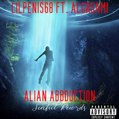 lilpenis68 - Alien Abduction ft. algasami (Prod: iosaj)