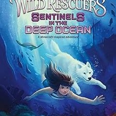 (( Wild Rescuers: Sentinels in the Deep Ocean (Wild Rescuers, 4) BY: StacyPlays (Author) Editio