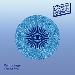 PREMIERE: Ramboiage X C4STRO - I Need You (Original Mix) [Citizens Of Vice]