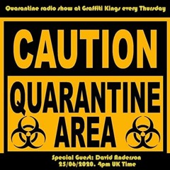 Quarantine Radio Show With Special Guest David Anderson Vol.2