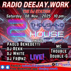 2Thousand House - VII Season - Episode 5b - dj White - dj Fr@nz - mc Trouble Double-G - 08 11 2025