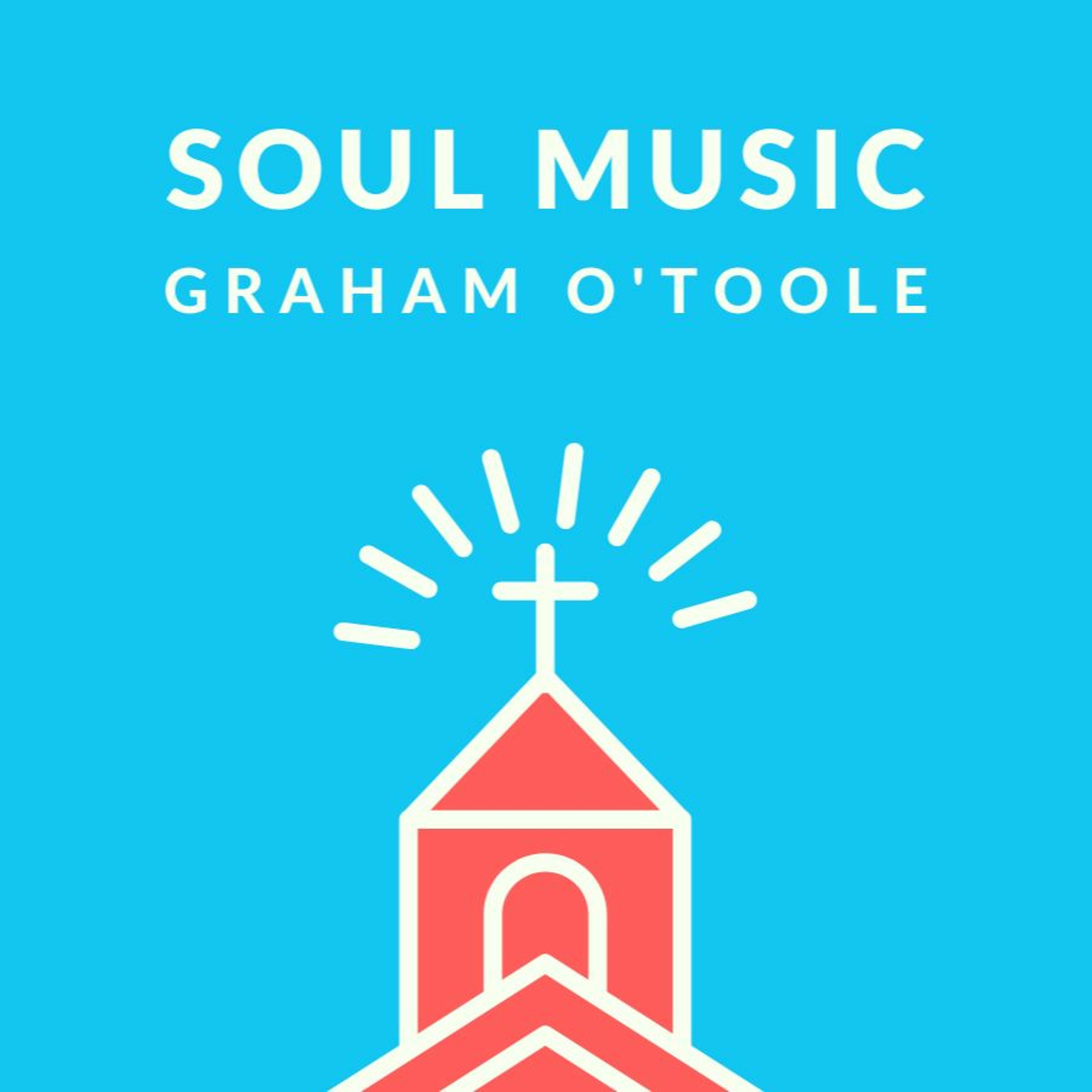 Soul Music - Graham O' Toole episode artwork