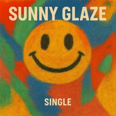 Sunny Glaze .m4a