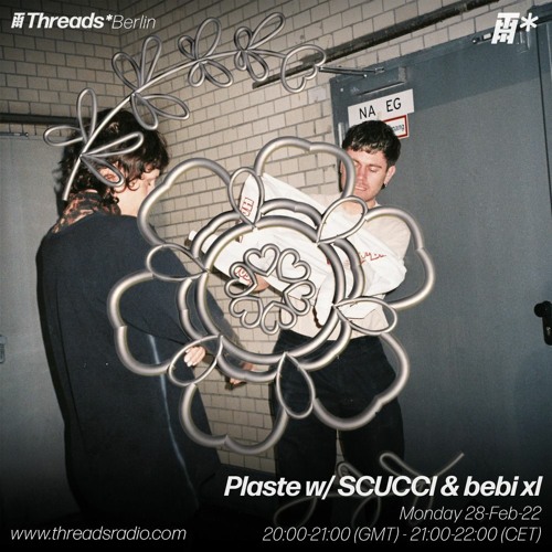 ❃ 𝗽𝗹𝗮𝘀𝘁𝗲 ❃ w/ SCUCCI & Fionn 28-Feb-22