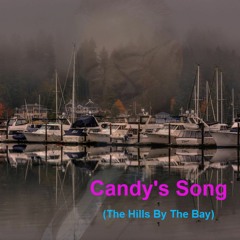 Candy's Song (The Hills By The Bay)