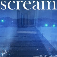 scream [Y4N4 x one47]