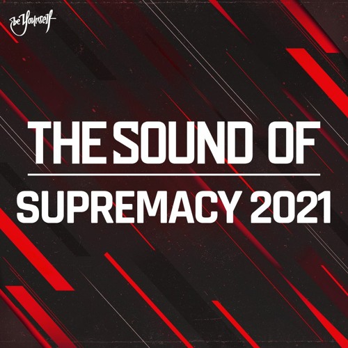 The Sound of Supremacy 2021