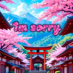 I'm Sorry