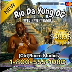 Rio Da Yung OG 'WYDT' [@prodavery remix]