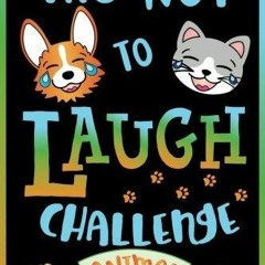 ⚡ PDF ⚡ Try Not to Laugh Challenge Animal Edition Joke Book: for Kids,