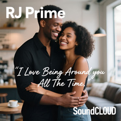 I Love Being Around You All the Time