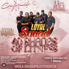 LOYAL SQUAD LIVE @ | 40 SHADES OF LITNESS | 13.07.24