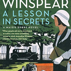 [ACCESS] PDF 💞 A Lesson in Secrets: A Maisie Dobbs Novel by  Jacqueline Winspear PDF