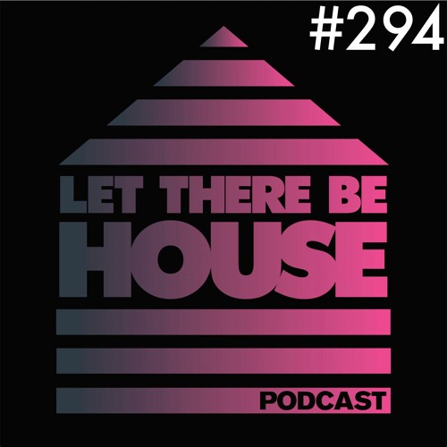 Let There Be House podcast with Glen Horsborough #294