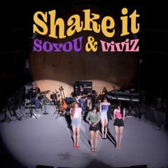 소유 (SOYOU) & VIVIZ (비비지) - SHAKE IT
