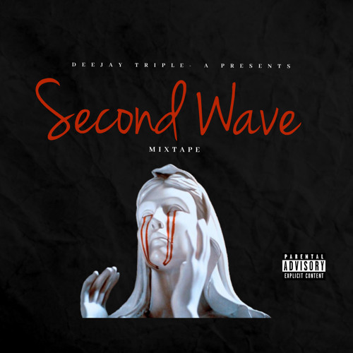 SECOND WAVE MIXTAPE REMASTERED BY DEEJAY TRIPLE A