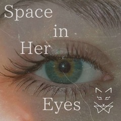 Space in Her Eyes