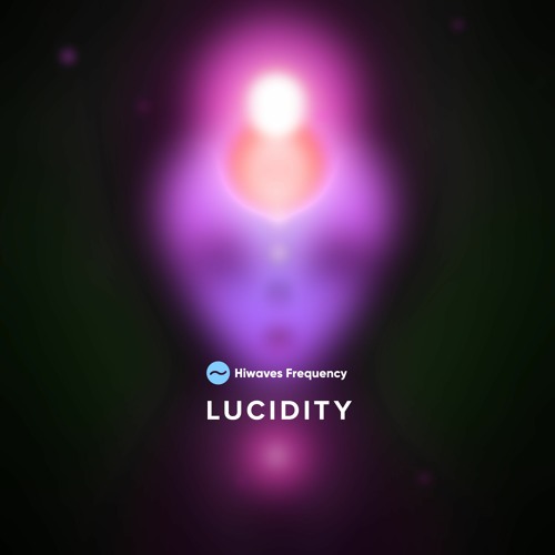 Lucidity (Hiwaves Frequency)