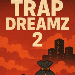 Trap Dreamz 2