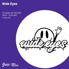 Wide Eyes w/ Ray Von & Supply - 4th FEB 2021