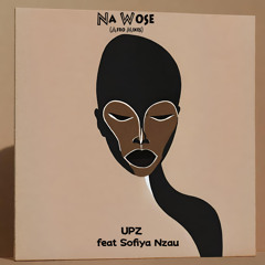 Na Wose (Afro Tech) (Radio Edit) [feat. Sofiya Nzau]