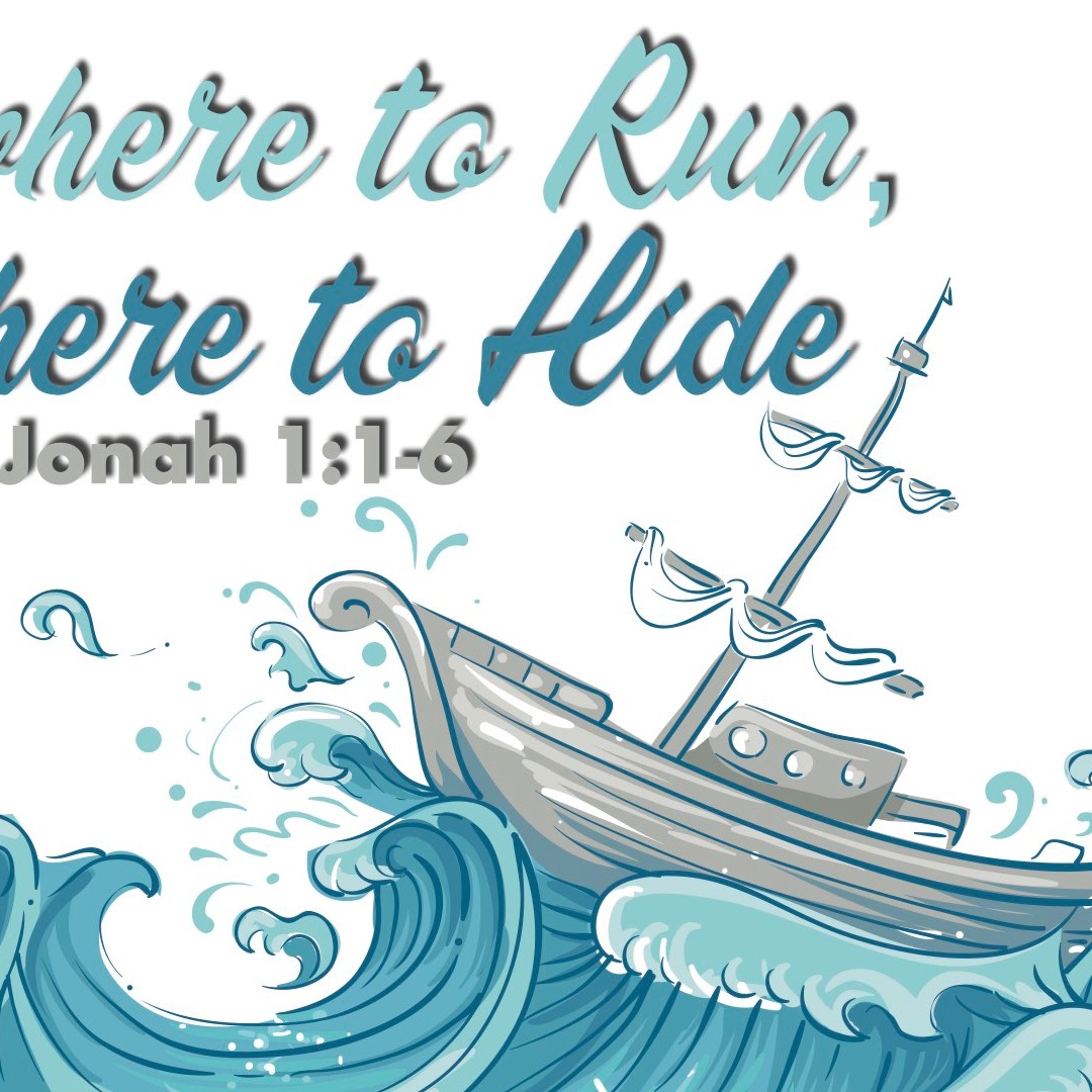 Nowhere To Run, Nowhere To Hide - Jonah 1:1-6 - Matthew Niemier episode artwork