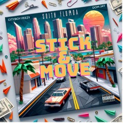 ft. Dom Jay - Stick & Move