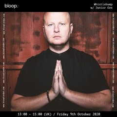 Whistlebump w/ Junior Gee - 09.10.20