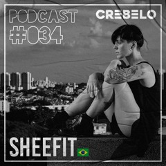 Crebelo Podcast #034 pres. Sheefit | Dec 23/2020