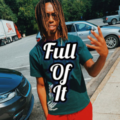 Full Of It (Prod by. Geekinz)