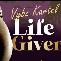 Vybz Kartel - Life Giver _ Apr 2020