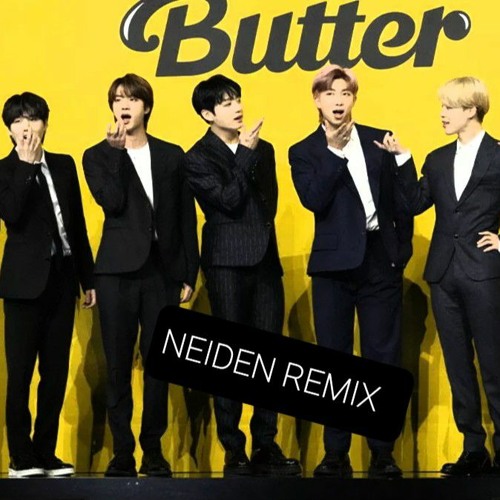 Stream BTS - BUTTER 2021 [ NEIDEN REMIX ] SAX × PLUCK JAM .mp3 by NEIDEN •  REMIX [ 675 🇵🇬 ] | Listen online for free on SoundCloud