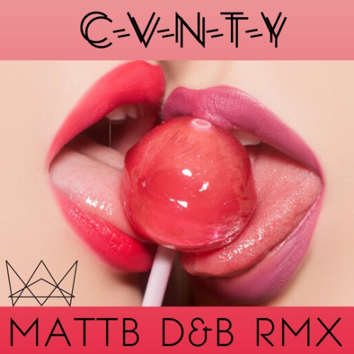 C-V-N-T-Y MattB Remix