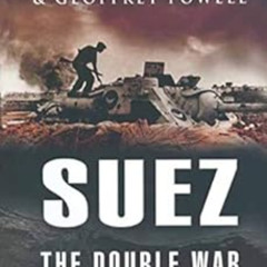 [Download] KINDLE 🗃️ Suez: The Double War by Roy Fullick,Geoffrey Powell [KINDLE PDF