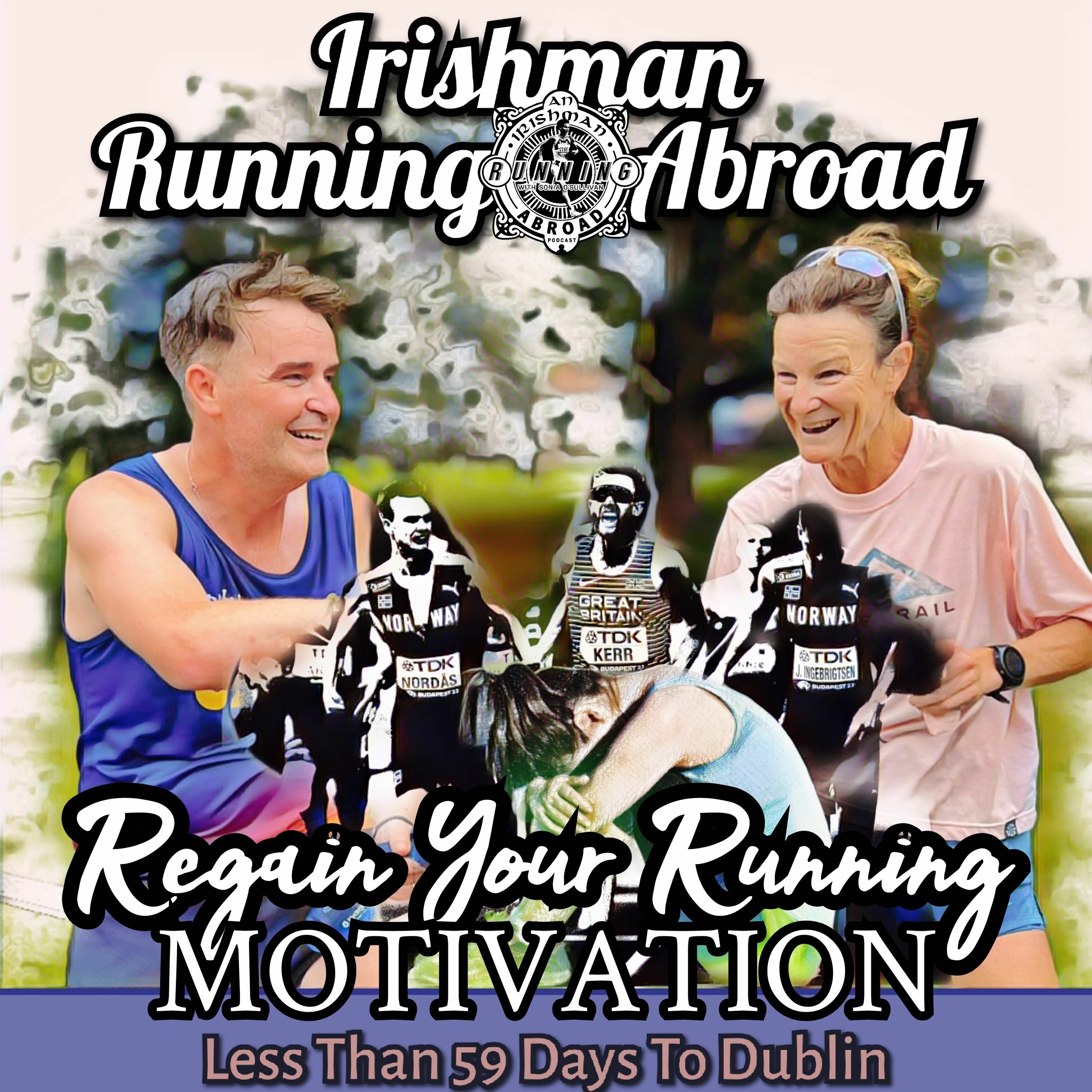 Irishman Running Abroad - Regaining Your Running Motivation With Sonia O'Sullivan. episode artwork