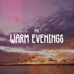 Ptr. - Warm Evenings EP