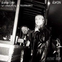 Scene city w. nXdiving & ₮EO₮₩A₩KI (Lyon) [08.09.2023]