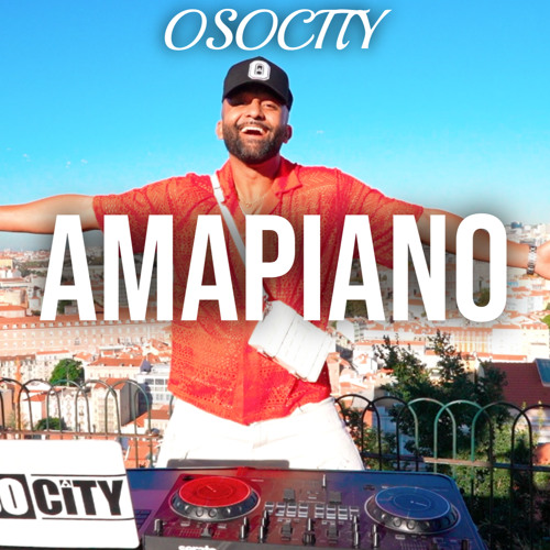 Stream OSOCITY Amapiano Mix Flight OSO 146 by OSOCITY Listen online